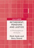 E-Book (pdf) Retirement, Pensions and Justice von Mark Hyde, Rory Shand