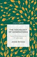 E-Book (pdf) The Sociology of Generations von Jennie Bristow