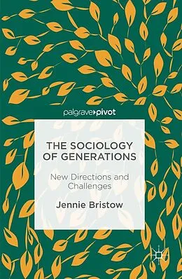 E-Book (pdf) The Sociology of Generations von Jennie Bristow