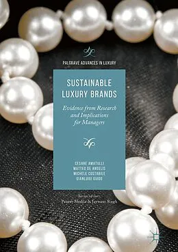 E-Book (pdf) Sustainable Luxury Brands von Cesare Amatulli, Matteo De Angelis, Michele Costabile