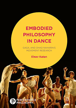 Livre Relié Embodied Philosophy in Dance de Einav Katan-Schmid