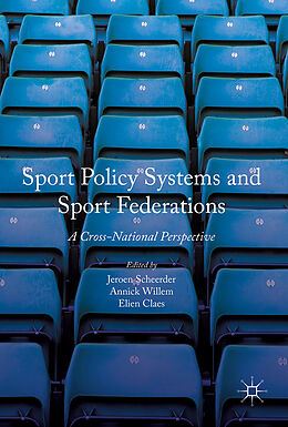 Livre Relié Sport Policy Systems and Sport Federations de Jeroen Willem, Annick Claes, Elien Scheerder