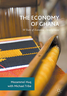 Livre Relié The Economy of Ghana de Michael Tribe, Mozammel Huq