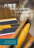 E-Book (pdf) The Economy of Ghana von Mozammel Huq, Michael Tribe