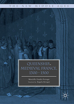 Livre Relié Queenship in Medieval France, 1300-1500 de Murielle Gaude-Ferragu