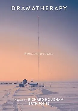 E-Book (pdf) Dramatherapy von Richard Hougham, Bryn Jones