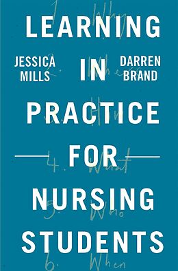 E-Book (pdf) Learning in Practice for Nursing Students von Jessica Mills, Darren Brand