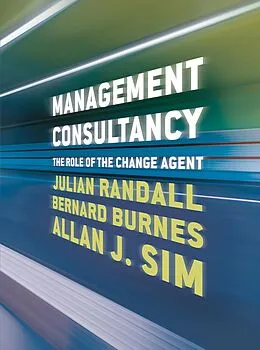 E-Book (pdf) Management Consultancy von Julian Randall, Bernard Burnes, Allan J. Sim
