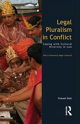 Couverture cartonnée Legal Pluralism in Conflict de Prakash Shah