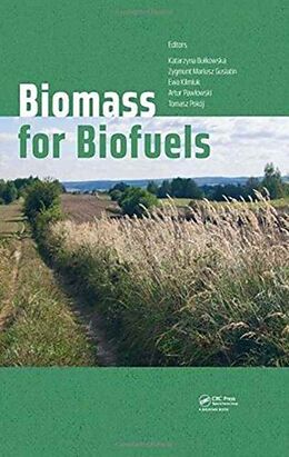 Livre Relié Biomass for Biofuels de Katarzyna Gusiatin, Zygmunt Mariusz Kli Bulkowska