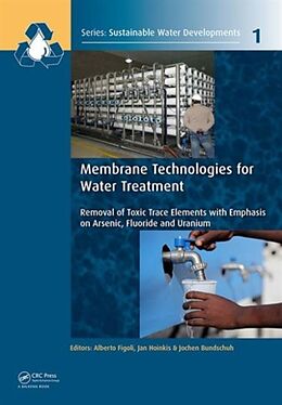 Livre Relié Membrane Technologies for Water Treatment de Alberto (Institute on Membrane Technology, Figoli