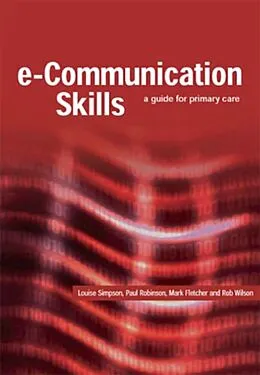 E-Book (pdf) E-Communication Skills von Simpson Louise, Robinson Paul, Fletcher Mark