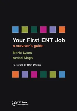 PDF Your First ENT Job von Marie Lyons, Arvind Singh