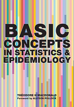 E-Book (pdf) Basic Concepts in Statistics and Epidemiology von Theodore H. MacDonald, Denis Pereira Gray