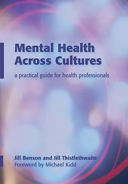 E-Book (pdf) Mental Health Across Cultures von Jill Bensonn, Jill Thistlethwaite, Pascale Moore