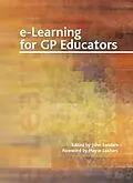 E-Book (pdf) E-Learning for GP Educators von John Sandars, Mayur Lakhani, Ian Banks