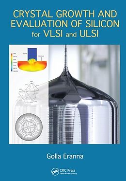 Couverture cartonnée Crystal Growth and Evaluation of Silicon for VLSI and ULSI de Golla Eranna