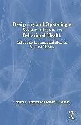 Livre Relié Designing and Operating a System of Care in Behavioral Health de Stuart Koman, Robert J. Keane