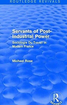 Fester Einband Revival: Servants of Post Industrial Power (1979) von Michael Rose