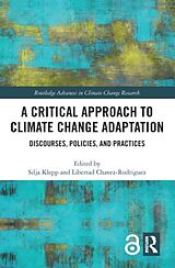 Livre Relié A Critical Approach to Climate Change Adaptation de Silja Chavez-Rodriguez, Libertad Klepp