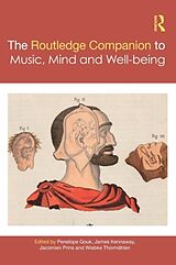 Livre Relié The Routledge Companion to Music, Mind, and Well-being de Penelope Kennaway, James Prins, Jacomien Tho Gouk