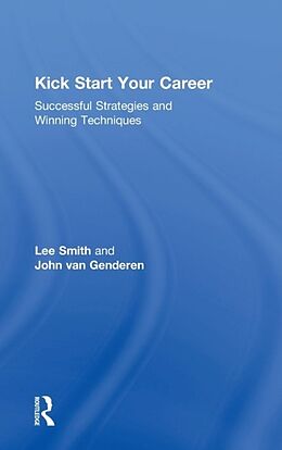 Livre Relié Kick Start Your Career de Lee Smith, John van Genderen