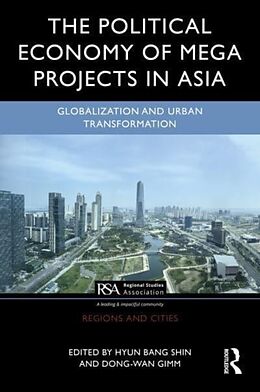 Livre Relié The Political Economy of Megaprojects in Asia de Hyun Bang Gimm, Dong-Wan (Kyungnam Universit Shin