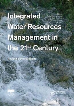 Couverture cartonnée Integrated Water Resources Management in the 21st Century: Revisiting the paradigm de Pedro Aldaya, Maite M. (Compluten Martinez-Santos