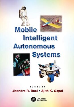 Couverture cartonnée Mobile Intelligent Autonomous Systems de Jitendra R. (Ramaiah Institute of Technology Raol