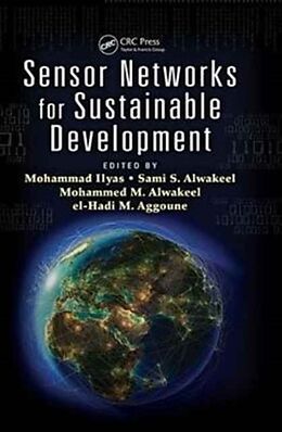 Couverture cartonnée Sensor Networks for Sustainable Development de Mohammad (Florida Atlantic University, Boca Ilyas