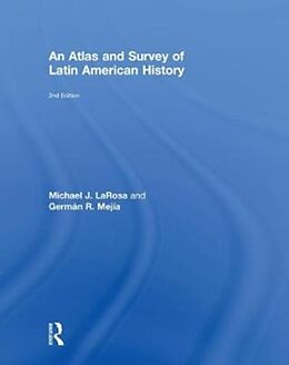 Fester Einband An Atlas and Survey of Latin American History von Michael LaRosa, German R. Mejia