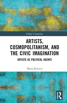 Livre Relié Artists, Cosmopolitanism, and the Civic Imagination de Rovisco Maria