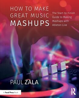 Couverture cartonnée How to Make Great Music Mashups de Paul Zala