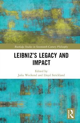 Livre Relié Leibnizs Legacy and Impact de Julia (Oxford University, Uk) Strickland, Weckend