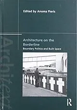 Fester Einband Architecture on the Borderline von Anoma (University of Melbourne, Australia) Pieris