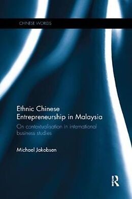 Couverture cartonnée Ethnic Chinese Entrepreneurship in Malaysia de Michael Jakobsen
