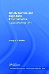 Fester Einband Safety Culture and High-Risk Environments von Cindy L. Caldwell