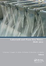 Couverture cartonnée Labyrinth and Piano Key Weirs de Sebastien Laugier, Frederic Boillat, Jean Erpicum