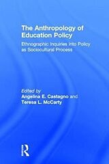 Livre Relié The Anthropology of Education Policy de Angelina E. Mccarty, Teresa Castagno