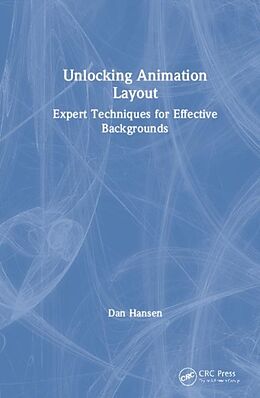 Livre Relié Unlocking Animation Layout de Dan Hansen