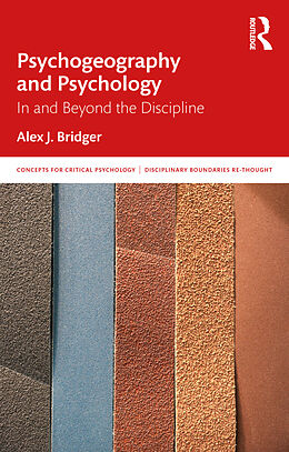 Couverture cartonnée Psychogeography and Psychology de Alex J. Bridger