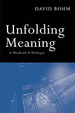 Livre Relié Unfolding Meaning de David Bohm