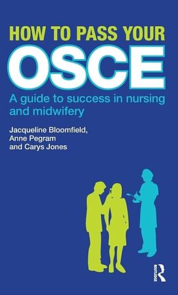 Livre Relié How to Pass Your OSCE de Jacqueline Bloomfield, Anne Pegram, Carys Jones
