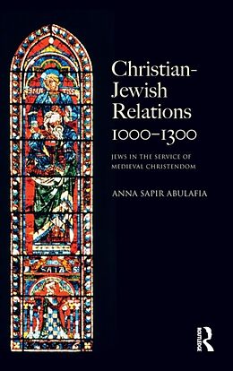 Fester Einband Christian Jewish Relations 1000-1300 von Anna Sapir Abulafia