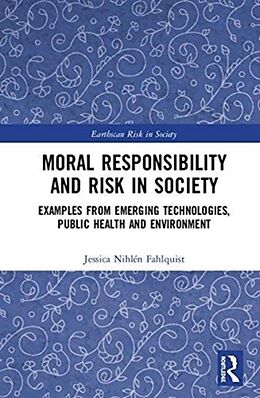 Fester Einband Moral Responsibility and Risk in Society von Jessica Nihlén Fahlquist