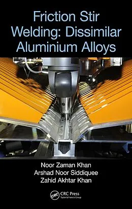 PDF Friction Stir Welding von Noor Zaman Khan, Arshad Noor Siddiquee, Zahid Akhtar Khan