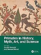 Couverture cartonnée Primates in History, Myth, Art, and Science de Cecilia Wood, Bernard Diogo, Rui (Howard Veracini