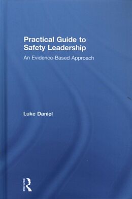 Fester Einband Practical Guide to Safety Leadership von Luke Daniel