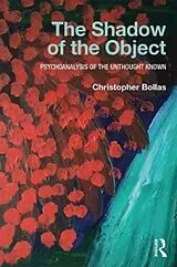 Kartonierter Einband The Shadow of the Object von Bollas Christopher