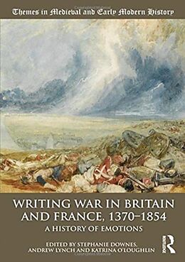 Livre Relié Writing War in Britain and France, 1370-1854 de Stephanie (University of Melbourne, Austra Downes